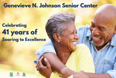 GENEVIEVE N. JOHNSON SENIOR DAY CARE CENTER Newsletter April-June 2023 Edition